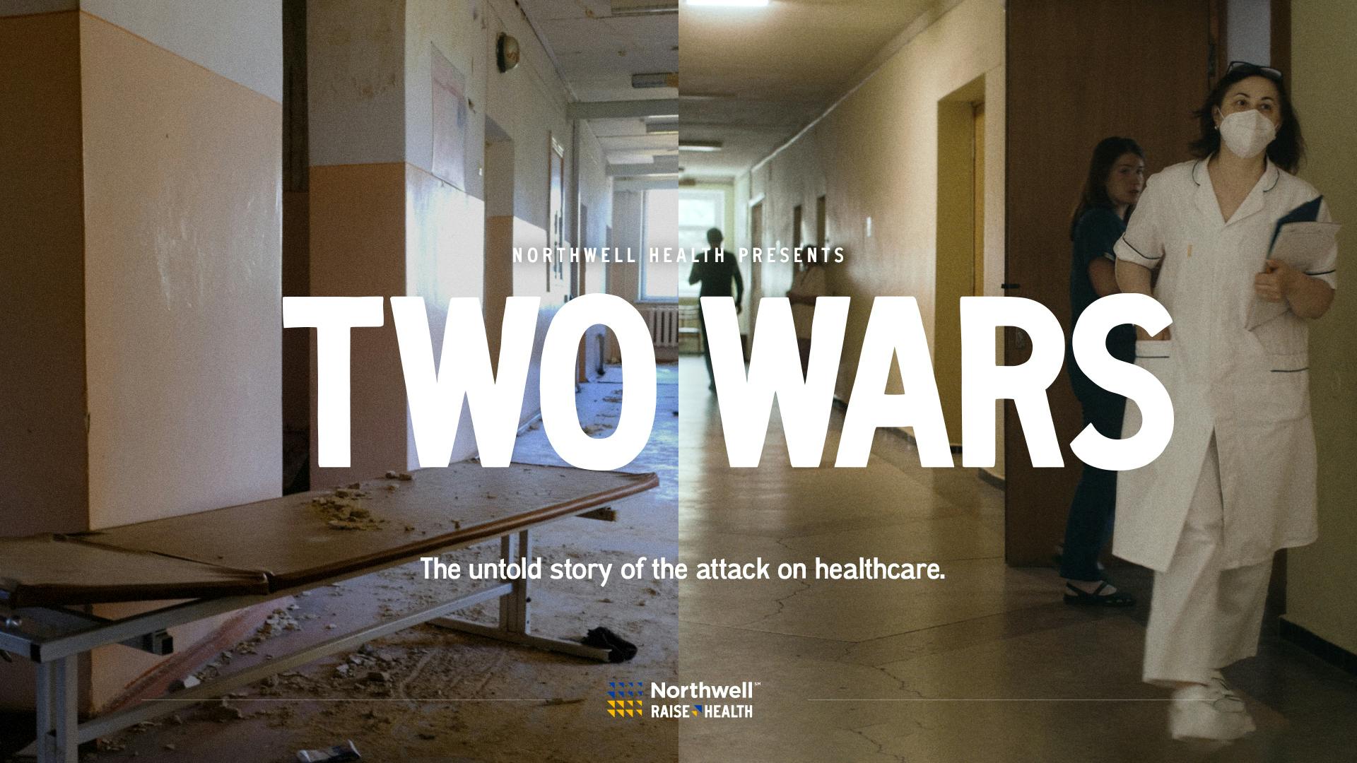 Screengrab of two side-by-side photos, a hospital hallway filled with rubble on the left, a healthcare worker in the hallway on the right. The text overlay reads “Two Wars.”